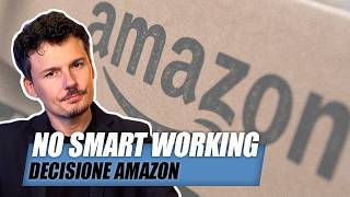 Tutti in ufficio Amazon boccia lo Smart Working perché [upl. by Firmin]