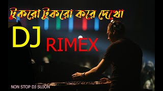 টুকরো টুকরো করে দেখো  Tukro Tukro Kore Dj Rimex  Tik Tok মাটি কাপানো ডিজে  Dj Sujon [upl. by Landis]