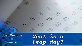 What is a leap year Heres the science behind the extra day  JUST CURIOUS [upl. by Enyaj]