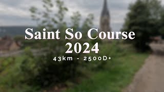 Saint So Course 2024  Trail 43 km 2500D [upl. by Tlevesor]