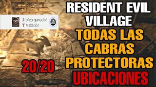 CABRAS PROTECTORAS TODAS LAS UBICACIONES TROFEO MALDICIÓN  RESIDENT EVIL VILLAGE [upl. by Iruahs]