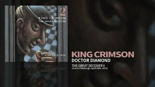 King Crimson  Doctor Diamond  Live April 29th 1974 The Great Deceiver Pt 2 [upl. by Aurelie]