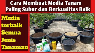 Cara Membuat Media Tanam Terbaik di Pot dan Polybag  Media Tanam Subur Untuk SemuaTanaman [upl. by Allehcram703]