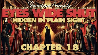 Eyes Wide Shut Hidden In Plain Sight Chapter 18 CONSPIRACY THEORIES [upl. by Sophia527]