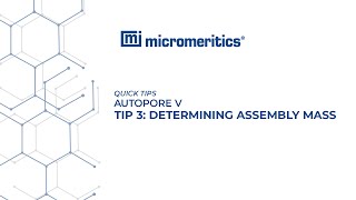 Quick Tips  Autopore V  Determining Assembly Mass [upl. by Shoshanna]