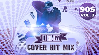 Dj Ramezz quotCover Hit Mix 3 quot2024 Eurodance Cover Mix 90S [upl. by Simona]