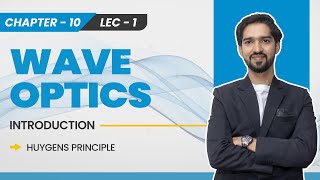 Introduction  Huygens Principle  Lec01  Ch10  Std12  JEE  NEET  PyQs GS Physics [upl. by Skutchan]