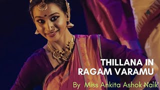 Thillana  Varamu  By Ankita Ashok Naik  Bharatanatyam Dance [upl. by Flanders]