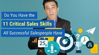 Do You Have the 11 Critical Sales Skills All Successful Salespeople Have [upl. by Vassar]