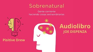 JOE DISPENZA  SOBRENATURAL AUDIOLIBRO  CAP 1 PARTE 1 [upl. by Ilario]