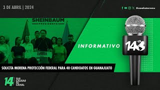 Informativo14 Solicita Morena protección Federal para 40 candidatos en Guanajuato [upl. by Chic]