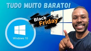 Windows 10 e Windows 11 pelo MENOR PREÃ‡O do ANO na BLACK FRIDAY mais BARATA DO BRASIL [upl. by Schumer]