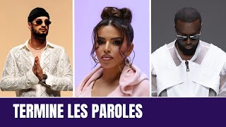 TERMINE LES PAROLES  MUSIQUES POP FRANÇAISE [upl. by Xenia]