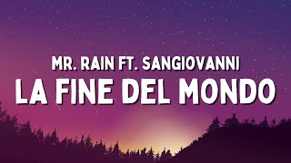 MrRain ft sangiovanni  LA FINE DEL MONDO TestoLyrics [upl. by Hedvig]