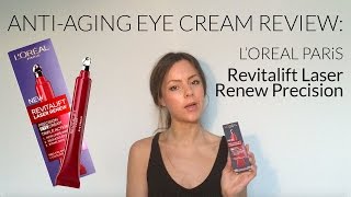 Antiaging eye cream review LOreal Revitalift Laser Renew Precision [upl. by Dorothee]