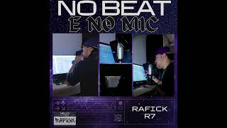 Rafick R7  No Beat e No Mic [upl. by Jacobo]