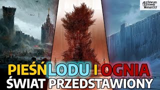 PIEŚŃ LODU I OGNIA  ŚWIAT PRZEDSTAWIONY G R R MARTIN [upl. by Nikos221]