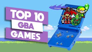 Top 10 Best Gameboy Advance Games Of All Time [upl. by Schulman694]