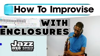 How To Improvise Using Enclosures Over Basic Chord Changes [upl. by Hennebery]