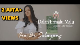 Lagu Karo Terbaru 2024  DALAN ERMALU MALU  Ira Br Sebayang [upl. by Laehcimaj]