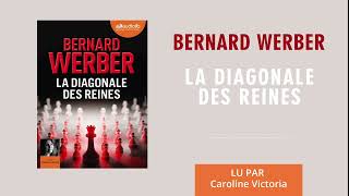 « La Diagonale des reines » de Bernard Werber lu par Caroline Victoria l Livre audio [upl. by Merrielle]