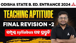 Odisha Bed Entrance Exam 2024 Preparation  Teaching Aptitude  Final Revision 2 [upl. by Jeniece599]