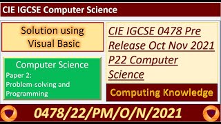 0478 Oct Nov 2021 P22 Pre Release Computer Science using VB  IGCSE 0478 Computer Science P2 [upl. by Sumer]