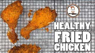 FRIED CHICKEN  HEALTHY  John Quilter [upl. by Grunberg]