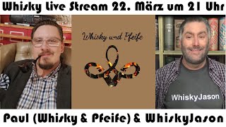 Rye Whisky Live Stream 22 März um 21 Uhr mit Paul Whisky amp Pfeife amp WhiskyJason [upl. by Anirbac413]