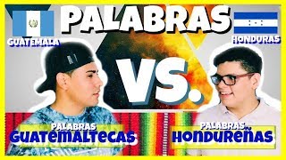 Palabras Guatemaltecas VS Palabras Hondureñas  te llevaron al mamo O  EL ESQUITTE JJ [upl. by Curry]