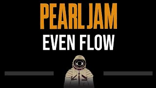 Pearl Jam • Even Flow CC Upgraded Video 🎤 Karaoke Instrumental Lyrics [upl. by Joelly]