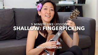 Shallow Ukulele Fingerpicking Tutorial  Cynthia Lin 5minuke [upl. by Coulombe]