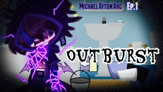 Outburst Ep1  Michael Afton Arc  FNAF [upl. by Olivette]