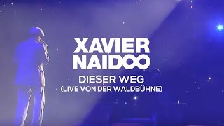 Xavier Naidoo  Dieser Weg  Live  Waldbühne Berlin 2009 [upl. by Lilac978]