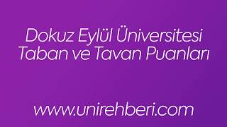 Dokuz Eylül Üniversitesi Taban ve Tavan Puanları 2018 [upl. by Kilah]