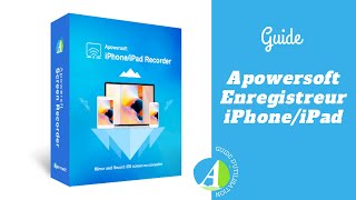 GUIDE Guide dutilisatoin Apowersoft Enregistreur iPhone iPad [upl. by Lyndell]