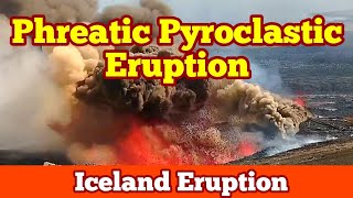 Phreatic Pyroclastic Eruption And Explosion Lava amp Ground Water Iceland Svartsengi Volcano [upl. by Kappenne]