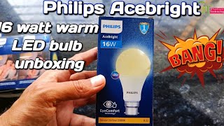 PHILIPS AceBright 16 watt warm white LED Bulb unboxing review  AceBright B22 High Wattage LED Bulb [upl. by Galan]