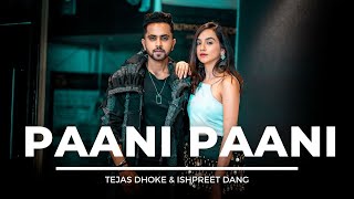 PAANI PAANI  Tejas Dhoke amp Ishpreet Dang  Badshah Jacqueline  Dancefit Live [upl. by Tipton]