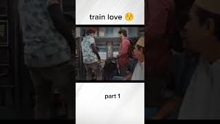 Train love ❤️😘 lovestory trainlover trainlove shortmovie lovemusic lovemusic lovestatus [upl. by Agamemnon699]