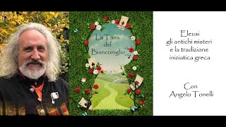 37Eleusi gli antichi misteri e la tradizione iniziatica greca con Angelo Tonelli [upl. by Regina]