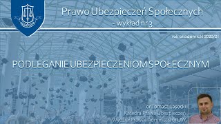 Podleganie ubezpieczeniom społecznym ubezpieczenia społeczne  wykład 3 [upl. by Melamed]