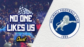 No one likes us  Millwall chant WITH LYRICS [upl. by Constancia]