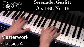 Serenade Op 140 No 18 Gurlitt Intermediate Piano Solo Masterwork Classics Level 4 [upl. by Bigelow]