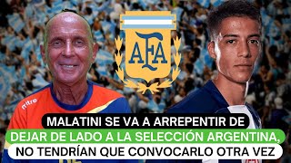 Malatini se va a arrepentir de dejar de lado a la selección Argentina no deben convocarlo otra vez [upl. by Harald]