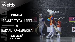 JAI ALAI WINTER SERIES 2 edizioa BeaskoetxeaLopez  BarandikaLekerika Finala [upl. by Gable905]