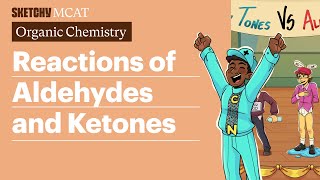 Aldehydes amp Ketones Reactions Carbonyls Imines amp More Full Lesson  Sketchy MCAT [upl. by Falk]