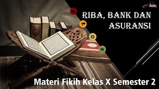 Riba Bank dan Asuransi  Materi Fikih Kelas X Semester II [upl. by Ner292]