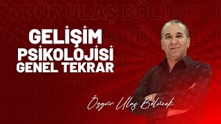 Gelişim Psikolojisi Genel Tekrar Tek Video  Özgür Ulaş Bölücek [upl. by Gavra416]