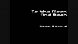 Gammer amp Whizzkid  To the Moon and Back [upl. by Marys793]